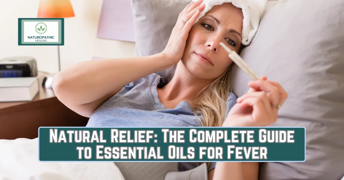 natural relief the complete guide to essential oils for fever