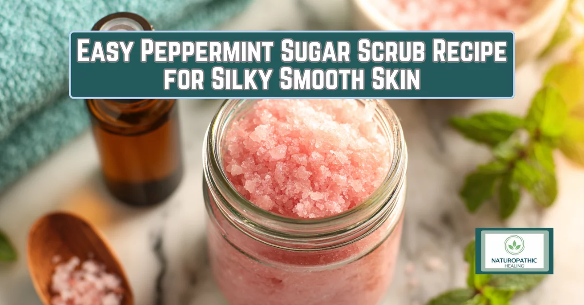 easy peppermint sugar scrub recipe for silky smooth skin